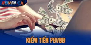 Kiếm tiền PBV88