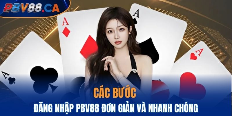 Quy trình truy cập vào tài khoản đơn giản và nhanh chóng
